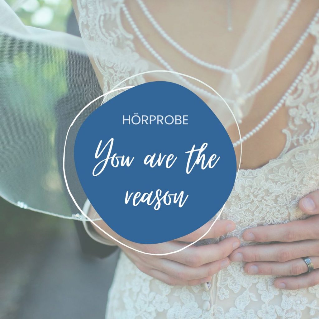 Hochzeitslied You are the Reason interpretiert von Sarah Becker
